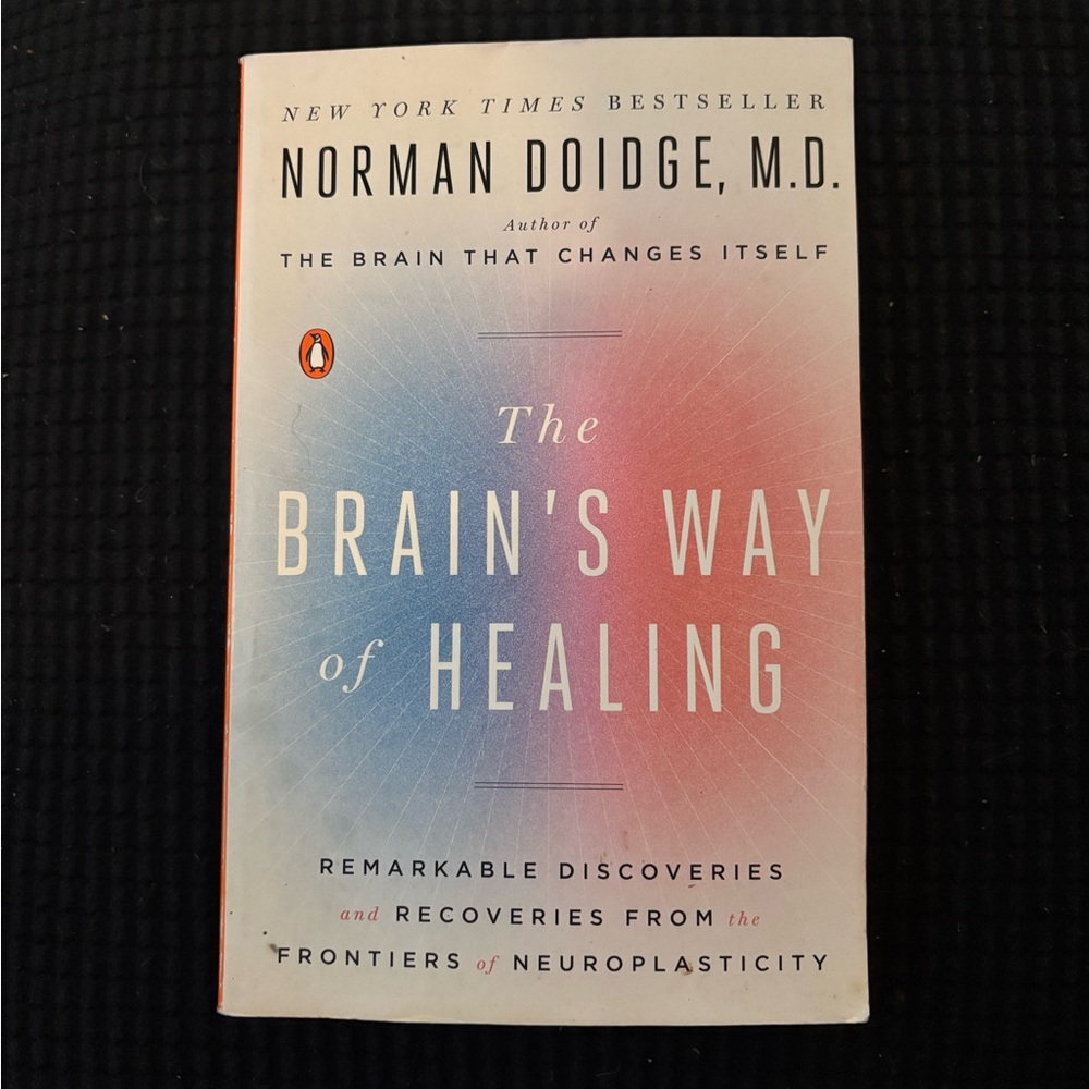 The Brain's Way of Healing by Norman Doidge
